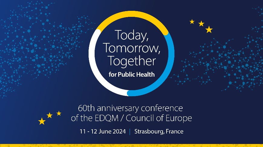 Today, tomorrow, together for public health – EDQM high-level conference celebrating 60 years of excellence in public health protection