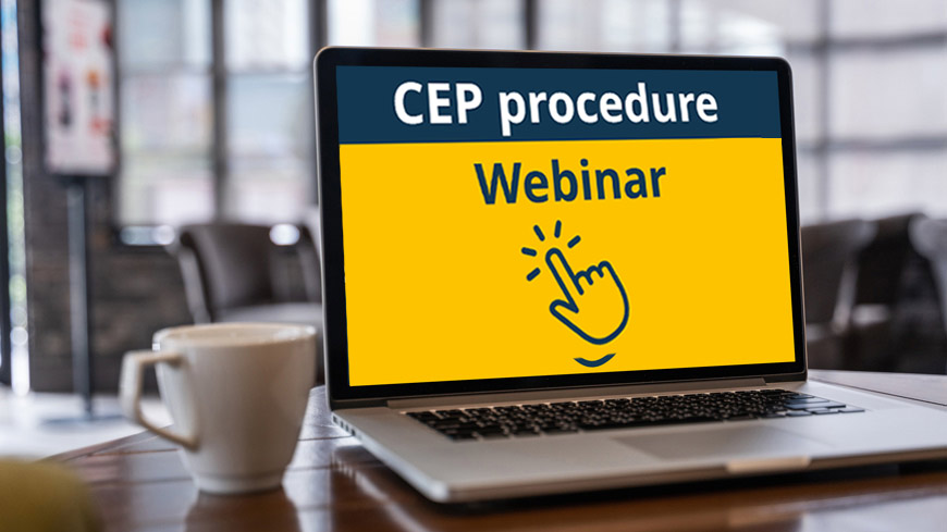 Save the date: Webinar Everything you've always wanted to know about the certification (CEP) procedure.